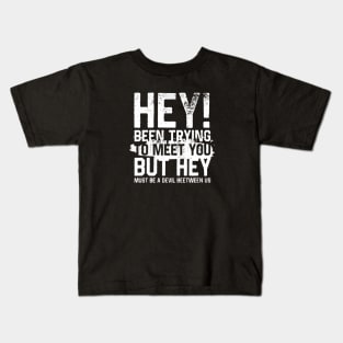 Hey Kids T-Shirt